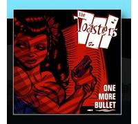 The Toasters - One More Bullet