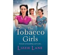 The Tobacco Girls: The start of a wonderful historical saga series from Lizzie Lane (The Tobacco Girls, 1)