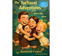 The ToeTravel Adventures and the Not So Silly Stone: Battlefield Cookies