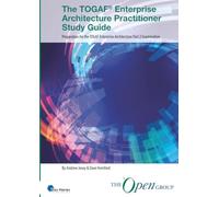 The TOGAF® Enterprise Architecture Practitioner Study Guide - Part 2 examination: Preparation for the TOGAF Enterprise Architecture Part 2 Examination (TOGAF® Standard, 10th Edition)