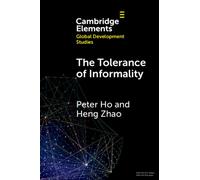 The Tolerance of Informality : State, Religion and Property in China