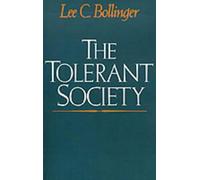 The Tolerant Society: Freedom of Speech and Extremist Speech in America by Lee C