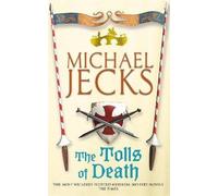 The Tolls of Death (Last Templar Mysteries 17): A riveting and gritty medieval mystery (Medieval West Country Mysteries (Paperback))