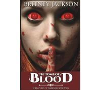 The Tomb of Blood: Volume 2 (Creatures of Darkness)