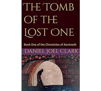 The Tomb of the Lost One: 1 (The Chronicles of Aersinoth)