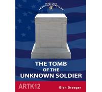 The Tomb of the Unknown Soldier (Draw Your American Heritage)