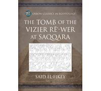 The Tomb of the Vizier Re‘-wer at Saqqara