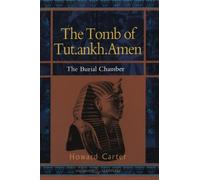 The Tomb of Tut.ankh.Amen: Volume 2 Burial Chamber (Duckworth Egyptology)