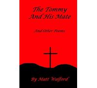 The Tommy And His Mate: And Other Poems