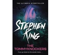 The Tommyknockers: Uniquely chilling science fiction from the No. 1 bestseller