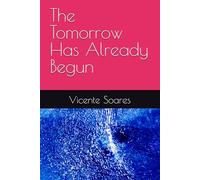 The Tomorrow Has Already Begun