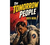 The Tomorrow People: A Classic Science Fiction Novel of Mars, Memory, and Humanity's Future