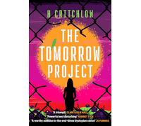 The Tomorrow Project : A powerful work of speculative fiction for fans of Station Eleven and The End We Start From.