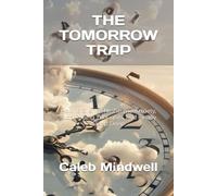 THE TOMORROW TRAP: How to Silence Nighttime Anxiety, Stop Racing Thoughts, and Finally Sleep Deep