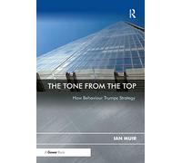 The Tone From the Top: How Behaviour Trumps Strategy