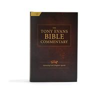 The Tony Evans Bible Commentary: Advancing God's Kingdom Agenda