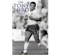 [(The Tony Ford Story )] [Author: Keith Haynes] [Sep-2005]