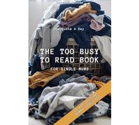 The Too Busy To Read Book: For Single Mums
