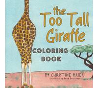 The Too Tall Giraffe: Coloring Book