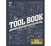 The Tool Book: A Tool-Lover's Guide to Over 200 Hand Tools (Dk)