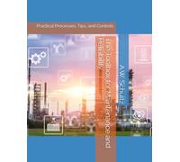 The Toolbox for Maintenance and Reliability: Practical Processes, Tips, and Controls
