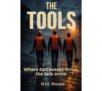 The Tools: A Dark Comedy Crime Thriller of Corruption, Revenge, and Concrete Justice