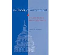 The Tools of Government: A Guide to New Governance