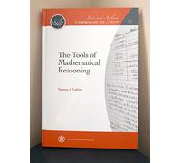 The Tools of Mathematical Reasoning (Pure and Applied Undergraduate Texts)