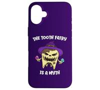 The Tooth Fairy Is A Myth Dentist Dental Hygienist Halloween Case for iPhone 16 Plus