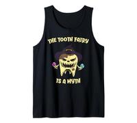 The Tooth Fairy is A Myth Dentist Monster Tooth Halloween Tank Top