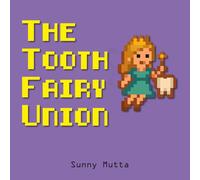 The Tooth Fairy Union