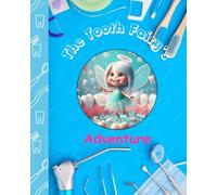 The Tooth Fairy's Adventure