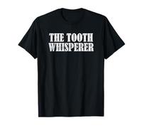 The Tooth Whisperer Dentist Dental Hygiene School Teeth T-Shirt