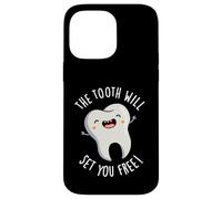 The Tooth Will Set You Free Funny Dental Pun Case for iPhone 14 Pro Max