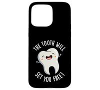 The Tooth Will Set You Free Funny Dental Pun Case for iPhone 15 Pro Max