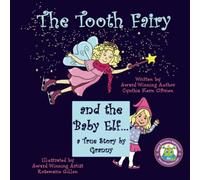 The Toothfairy and the Baby Elf... a True Story by Granny