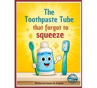 The Toothpaste Tube That Forgot to Squeeze