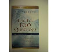 The Top 100 Questions: Biblical Answers to Popular Questions