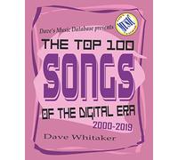 The Top 100 Songs of the Digital Era, 2000-2019