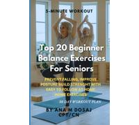 The Top 20 Beginner Balance Exercises For Seniors: "The Top 20 Beginner Balance Exercises For Seniors" is a comprehensive guidebook designed to help seniors improve their balance and stability.