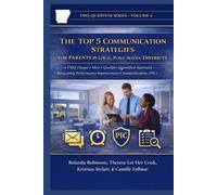 The Top 5 Communication Strategies for Parents in Local, Public-School Districts: A TMQ (Target • Meet • Qualify) Quantified Approach Integrating ... (PIC): 4 (JNPSD Parent Action Coalition)