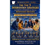 The Top 5 Intervention Strategies for Parents & Students That Prevent Diminished Returns Through Participation in Local Public-School Districts (JNPSD Parent Action Coalition)
