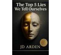 The Top 5 Lies We Tell Ourselves: 2 (Top Shelf)
