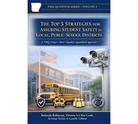 The Top 5 Strategies for Assuring Student Safety in Local Public-School Districts: A TMQ (Target • Meet • Qualify) Quantified Approach to Measurable ... Systems: 2 (JNPSD Parent Action Coalition)