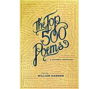 The Top 500 Poems (Columbia Anthologies)
