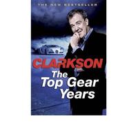 [ THE TOP GEAR YEARS BY CLARKSON, JEREMY](AUTHOR)HARDBACK
