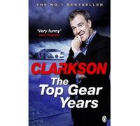 [ The Top Gear Years ] [ THE TOP GEAR YEARS ] BY Clarkson, Jeremy ( AUTHOR ) May-09-2013 Paperback