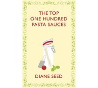 The Top One Hundred Pasta Sauces