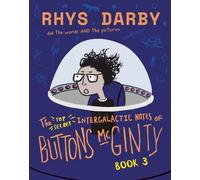 The Top Secret Intergalactic Notes of Buttons McGinty