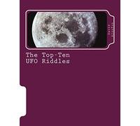 The Top-Ten UFO Riddles: Solutions from Science